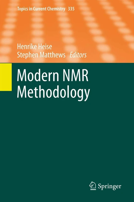 Modern NMR Methodology: 335 (Topics in Current Chemistry, 335)