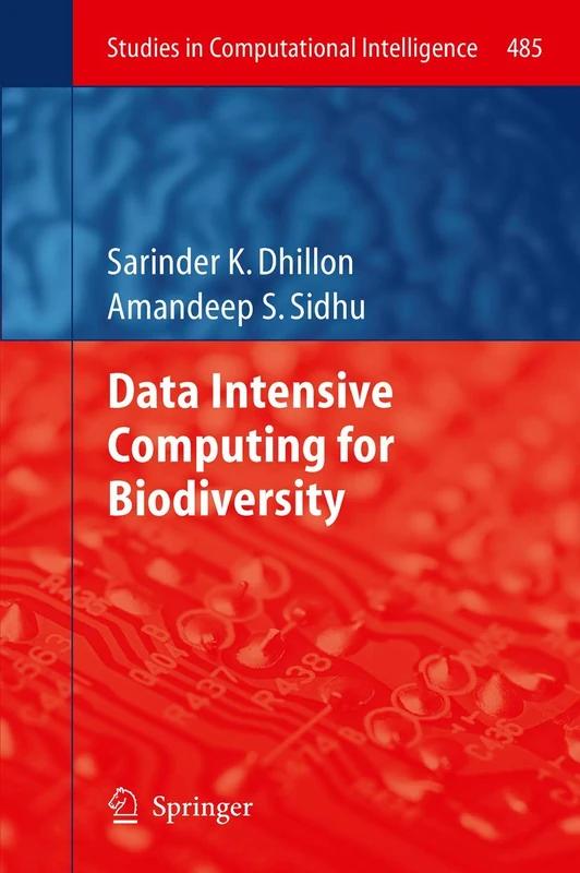 Data Intensive Computing for Biodiversity: 485 (Studies in Computational Intelligence, 485)