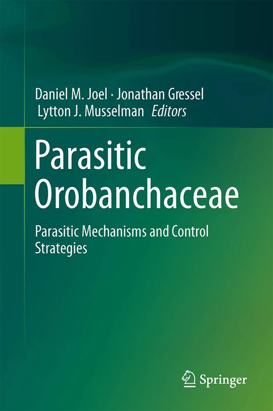 Springer - Parasitic Orobanchaceae: Mechanisms and Control