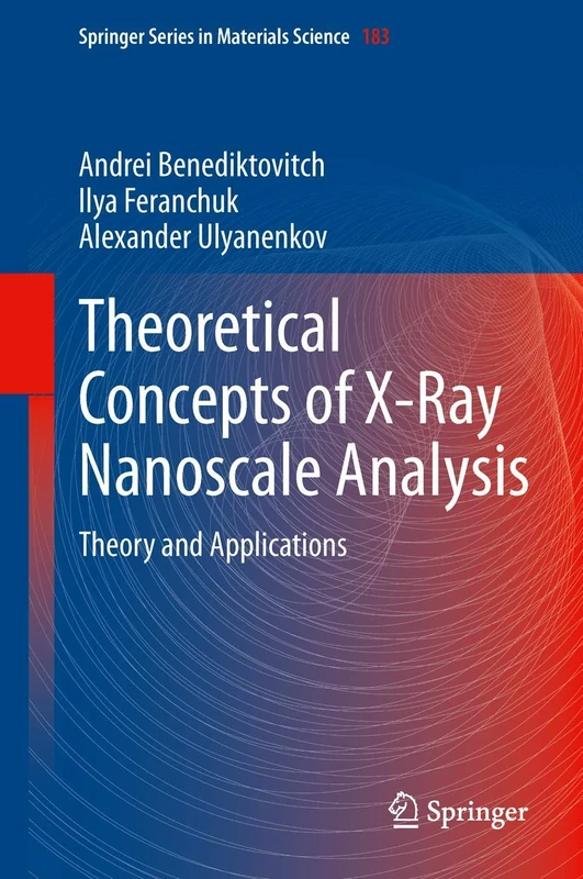 Theoretical Concepts of X-Ray Nanoscale Analysis: Theory and Applications: 183 (Springer Series in Materials Science, 183)