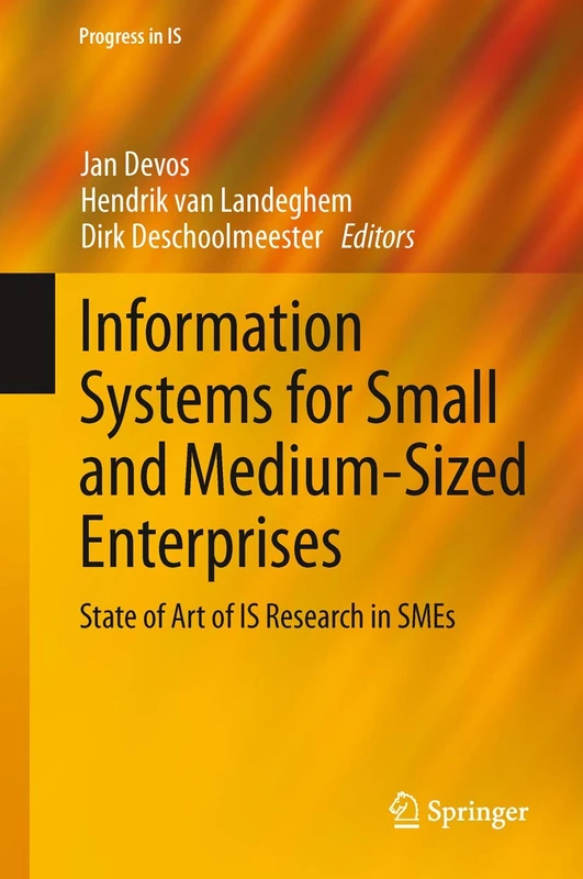 Information Systems for Small and Medium-sized Enterprises: State of Art of IS Research in SMEs (Progress in IS)