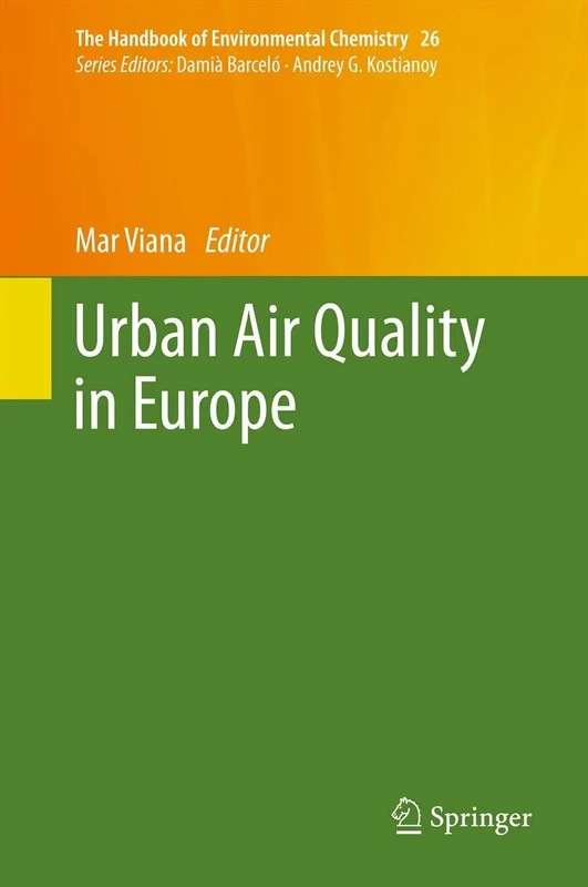 Urban Air Quality in Europe: 26 (The Handbook of Environmental Chemistry, 26)