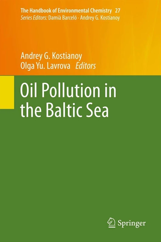 Oil Pollution in the Baltic Sea: 27 (The Handbook of Environmental Chemistry, 27)