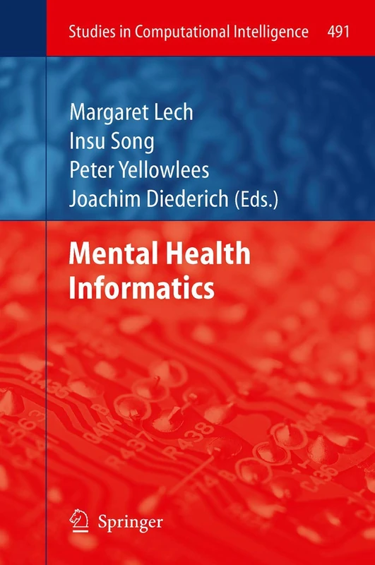 Mental Health Informatics: 491 (Studies in Computational Intelligence, 491)