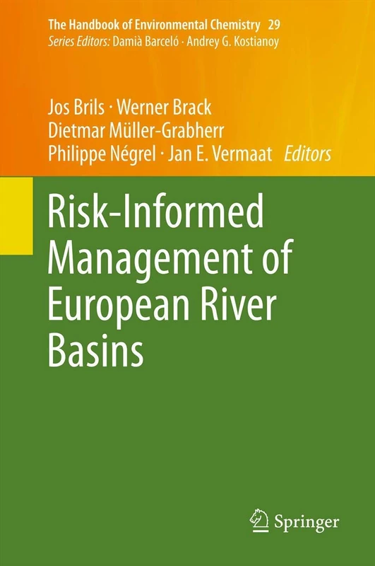 Risk-Informed Management of European River Basins: 29 (The Handbook of Environmental Chemistry, 29)