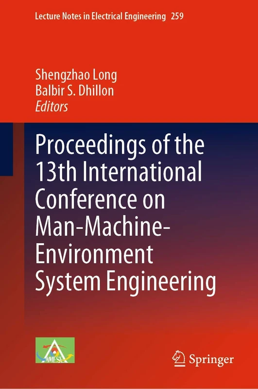 Proceedings of the 13th International Conference on Man-Machine-Environment System Engineering: 259 (Lecture Notes in Electrical Engineering, 259)