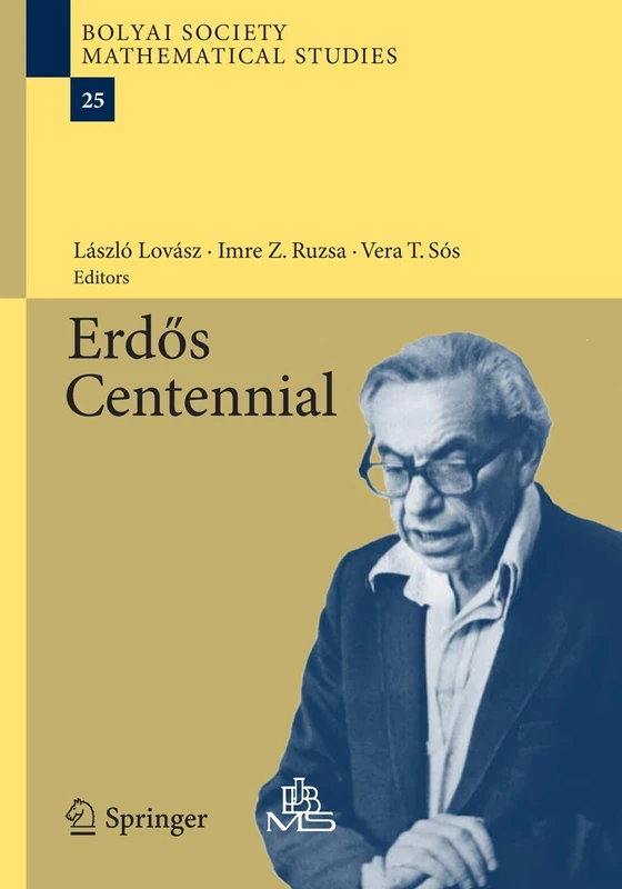 Erdős Centennial (Bolyai Society Mathematical Studies)