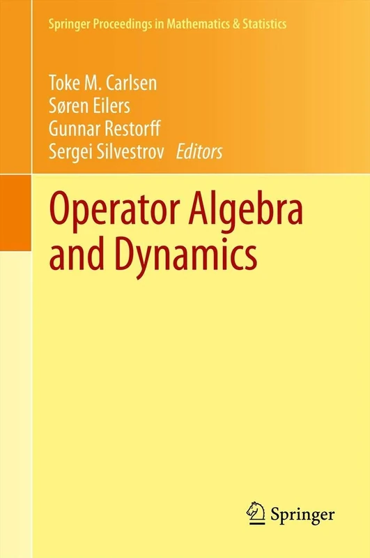 Operator Algebra and Dynamics: Nordforsk Network Closing Conference, Faroe Islands, May 2012: 58 (Springer Proceedings in Mathematics & Statistics, 58)