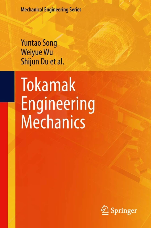 Tokamak Engineering Mechanics (Mechanical Engineering Series)