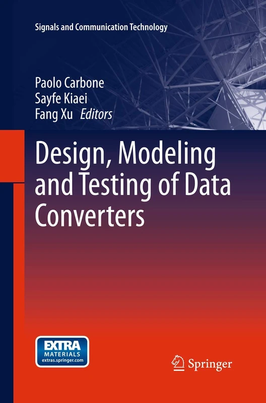 Design, Modeling and Testing of Data Converters (Signals and Communication Technology)