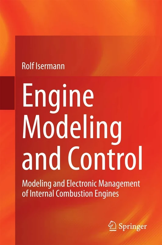 Engine Modeling and Control: Modeling and Electronic Management of Internal Combustion Engines