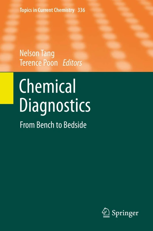 Chemical Diagnostics: From Bench to Bedside: 336 (Topics in Current Chemistry, 336)