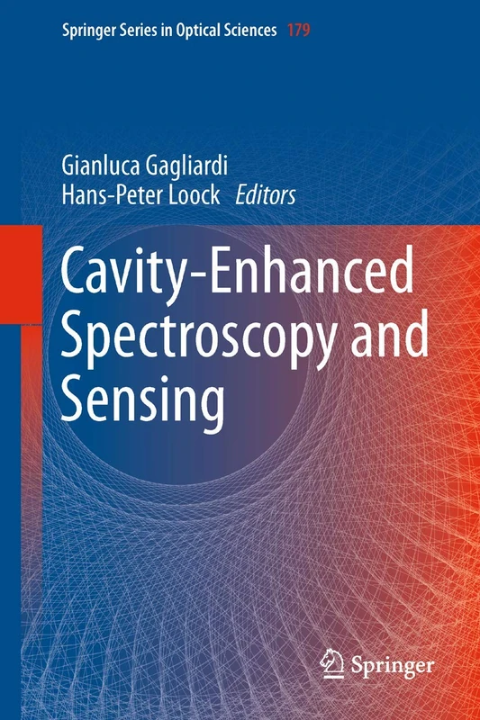 Cavity-Enhanced Spectroscopy and Sensing: 179 (Springer Series in Optical Sciences, 179)