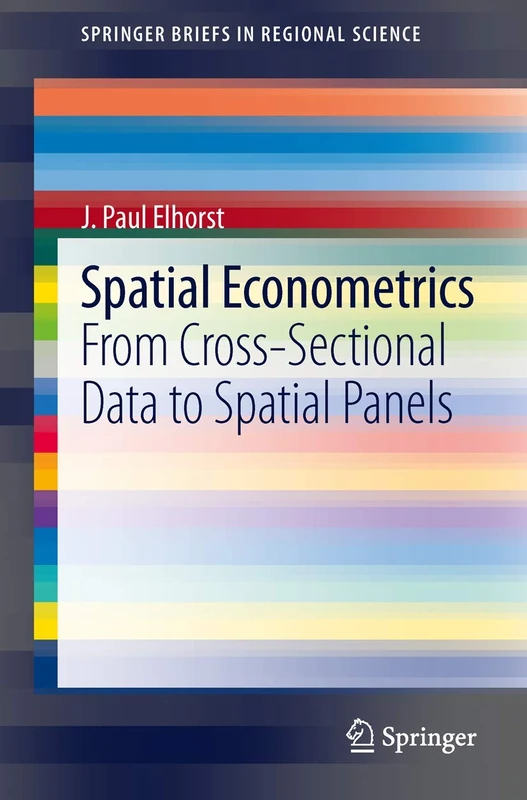 Spatial Econometrics: From Cross-Sectional Data to Spatial Panels (SpringerBriefs in Regional Science)