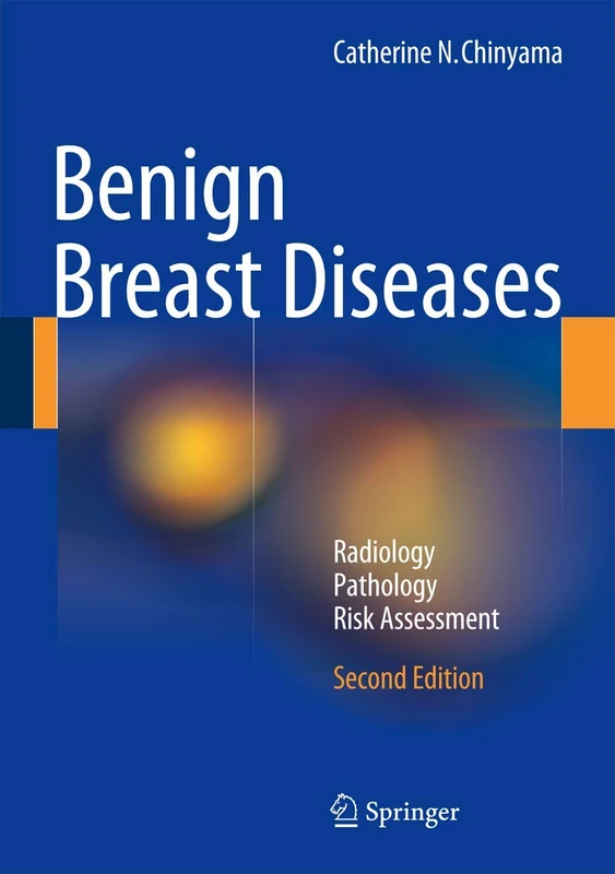Benign Breast Diseases: Radiology - Pathology - Risk Assessment