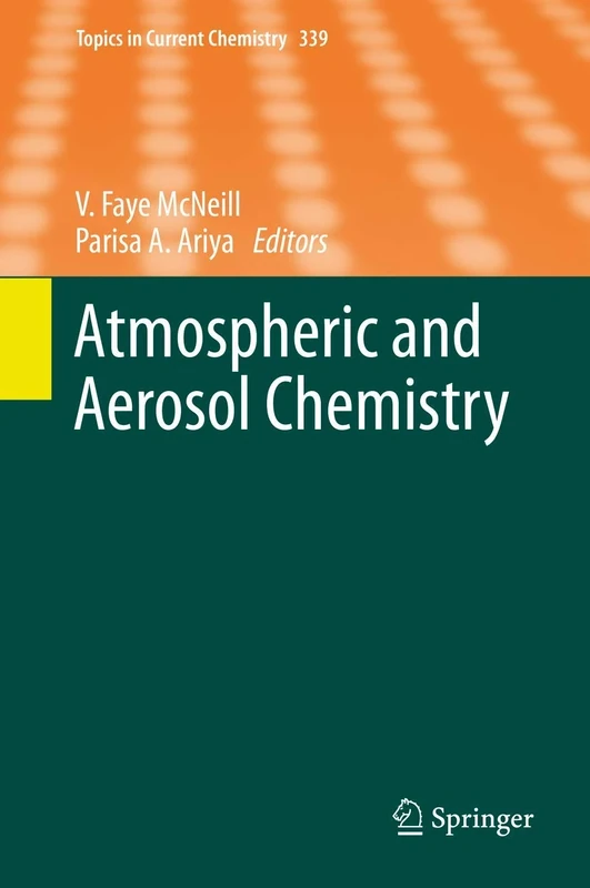 Atmospheric and Aerosol Chemistry: 339 (Topics in Current Chemistry, 339)