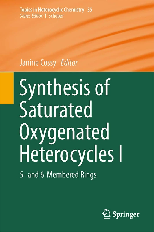 Springer Synthesis of Saturated Oxygenated Heterocycles I - Vol 35
