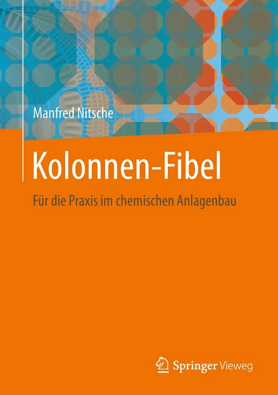 Kolonnen-Fibel: Für die Praxis im chemischen Anlagenbau