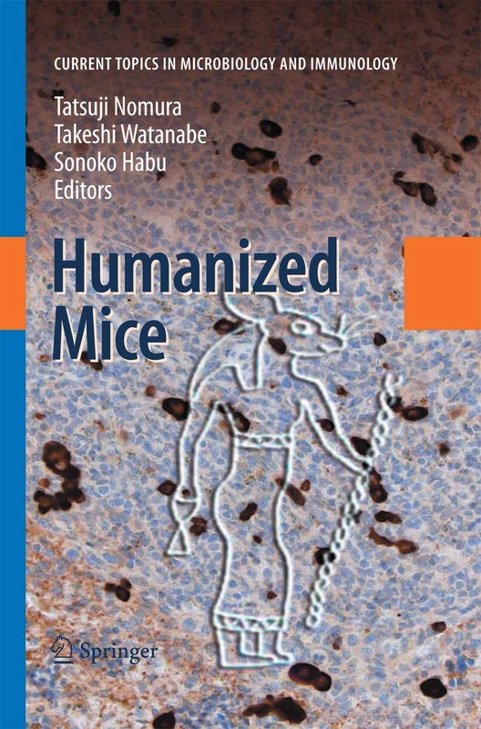 Humanized Mice: 324 (Current Topics in Microbiology and Immunology, 324) - Image 1