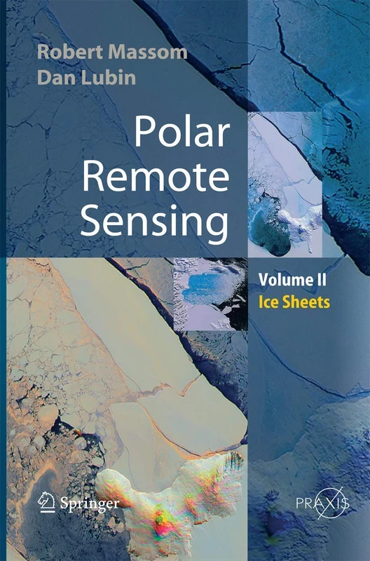 Polar Remote Sensing: Volume II: Ice Sheets: 2 (Springer Praxis Books)