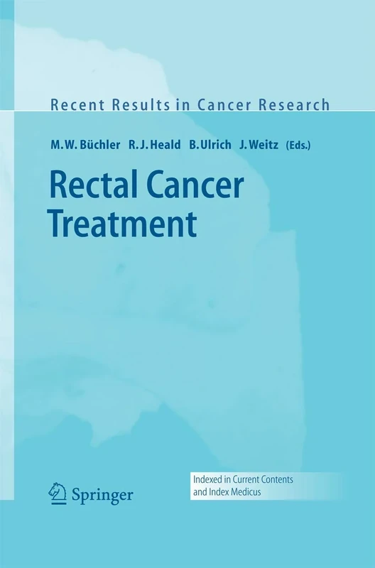 Rectal Cancer Treatment: 165 (Recent Results in Cancer Research, 165)