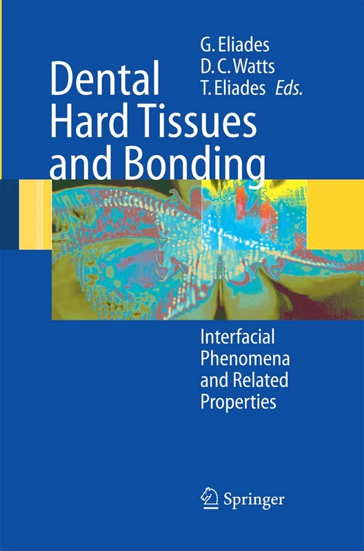 Dental Hard Tissues and Bonding: Interfacial Phenomena and Related Properties