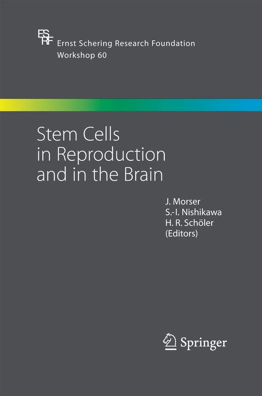 Stem Cells in Reproduction and in the Brain: 60 (Ernst Schering Foundation Symposium Proceedings, 60)