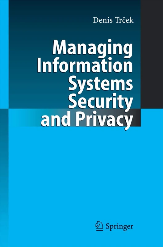 Managing Information Systems Security and Privacy