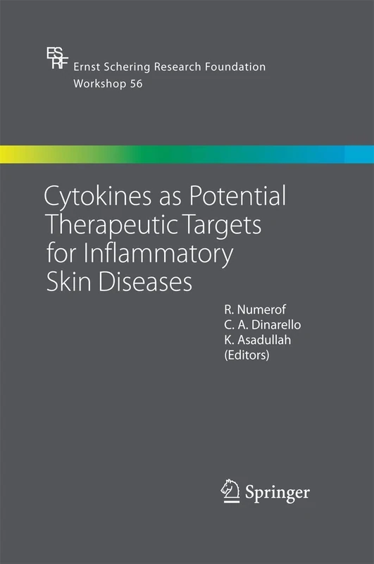 Cytokines as Potential Therapeutic Targets for Inflammatory Skin Diseases: 56 (Ernst Schering Foundation Symposium Proceedings, 56)