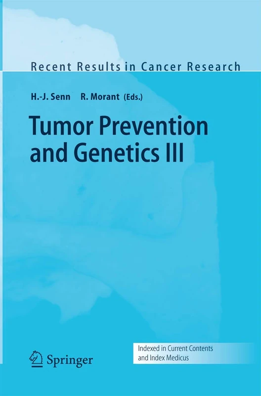Tumor Prevention and Genetics III: 166 (Recent Results in Cancer Research)