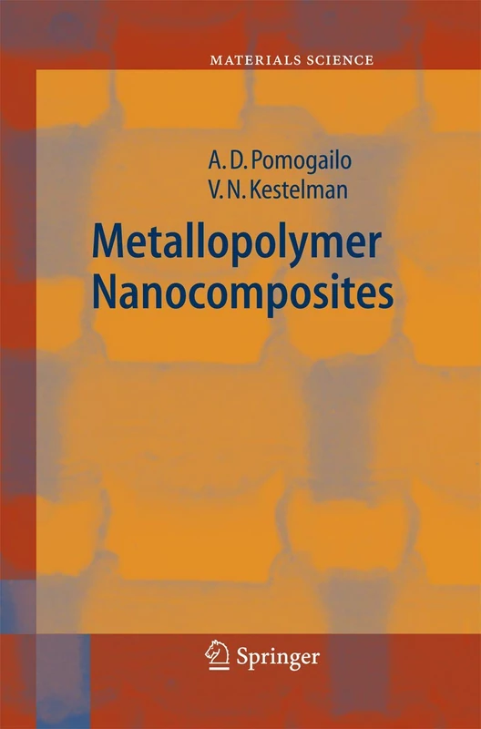 Metallopolymer Nanocomposites: 81 (Springer Series in Materials Science, 81)
