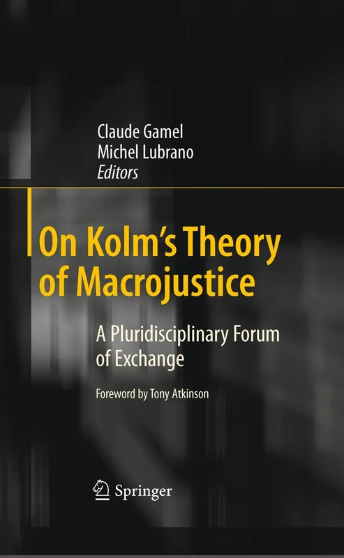 On Kolm's Theory of Macrojustice: A Pluridisciplinary Forum of Exchange