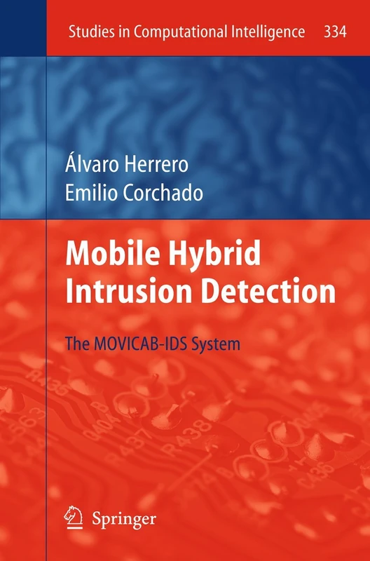 Mobile Hybrid Intrusion Detection: The MOVICAB-IDS System: 334 (Studies in Computational Intelligence, 334) - Image 1
