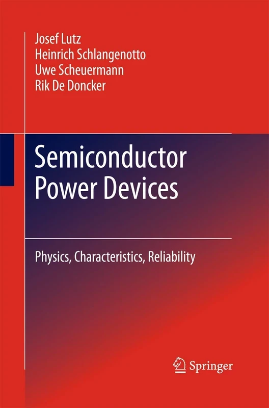 Semiconductor Power Devices: Physics, Characteristics, Reliability