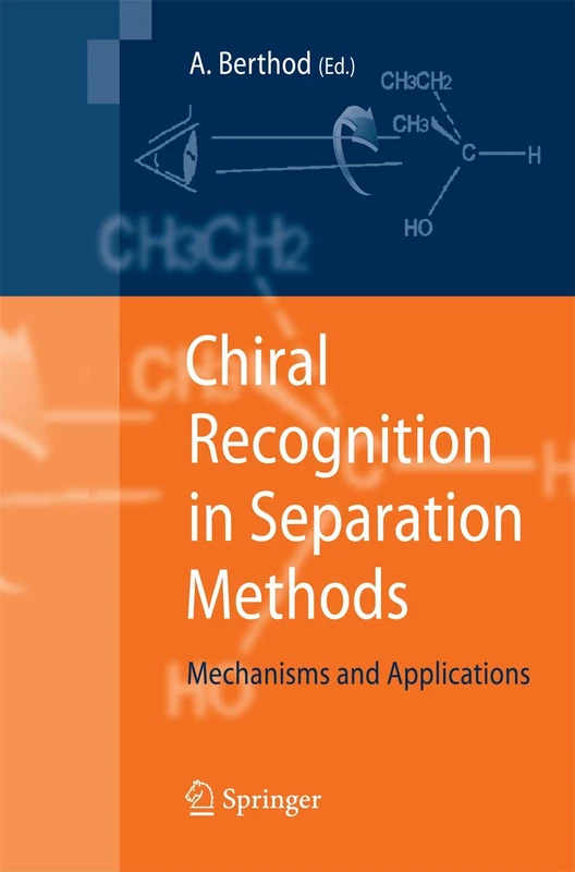 Chiral Recognition in Separation Methods: Mechanisms and Applications