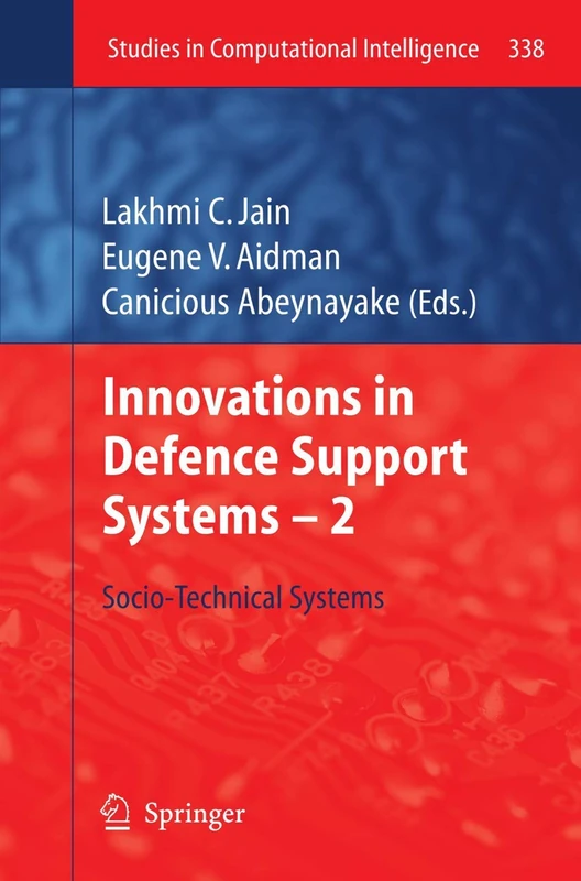 Innovations in Defence Support Systems - 2: Socio-Technical Systems: 338 (Studies in Computational Intelligence, 338)