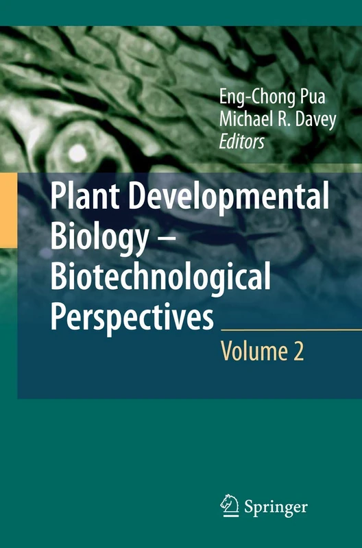 Plant Developmental Biology - Biotechnological Perspectives: Volume 2