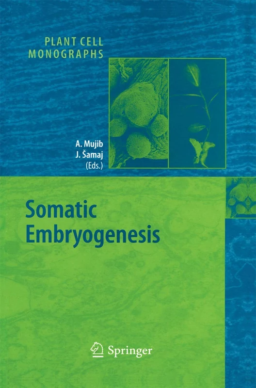 Somatic Embryogenesis: 2 (Plant Cell Monographs, 2)