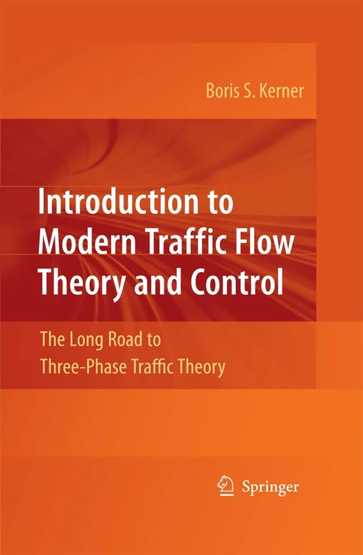 Introduction to Modern Traffic Flow Theory and Control: The Long Road to Three-Phase Traffic Theory