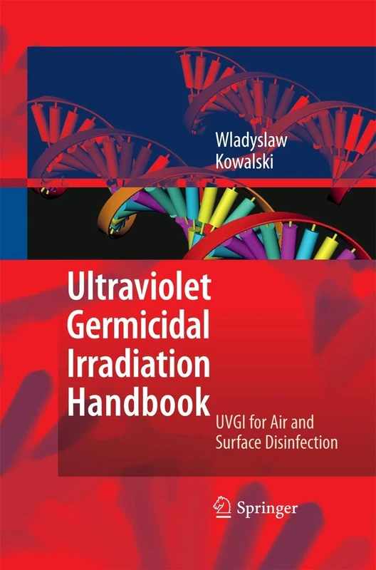 Ultraviolet Germicidal Irradiation Handbook: UVGI for Air and Surface Disinfection