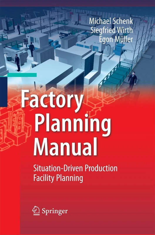 Factory Planning Manual: Situation-Driven Production Facility Planning
