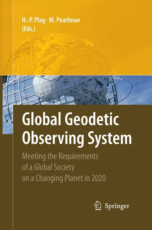 Global Geodetic Observing System: Meeting the Requirements of a Global Society on a Changing Planet in 2020