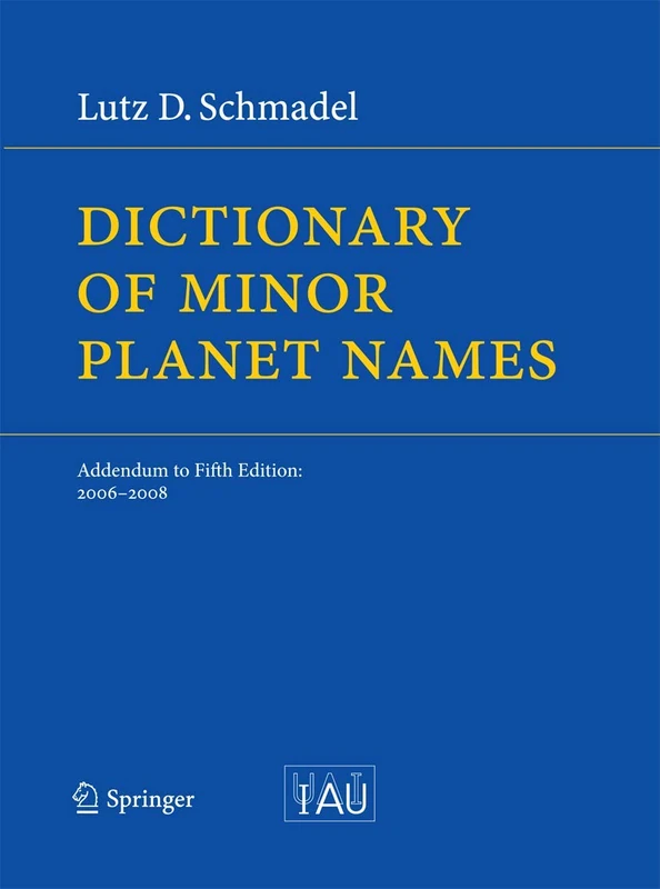 Springer Dictionary of Minor Planet Names - 2006-2008 Addendum