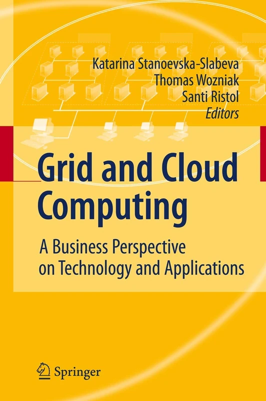 Grid and Cloud Computing: A Business Perspective on Technology and Applications