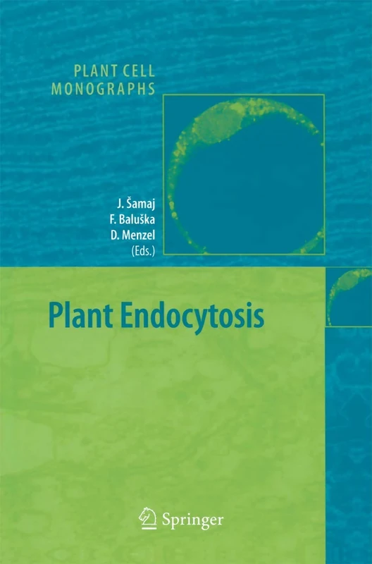 Plant Endocytosis: 1 (Plant Cell Monographs, 1)