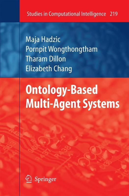 Ontology-Based Multi-Agent Systems: 219 (Studies in Computational Intelligence, 219)