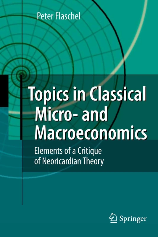 Topics in Classical Micro- and Macroeconomics: Elements of a Critique of Neoricardian Theory