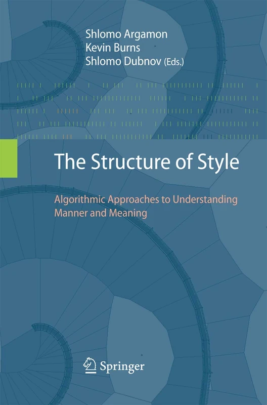 The Structure of Style: Algorithmic Approaches to Understanding Manner and Meaning