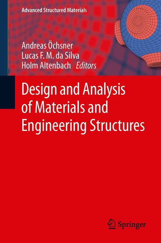 Design and Analysis of Materials and Engineering Structures: 32 (Advanced Structured Materials, 32)
