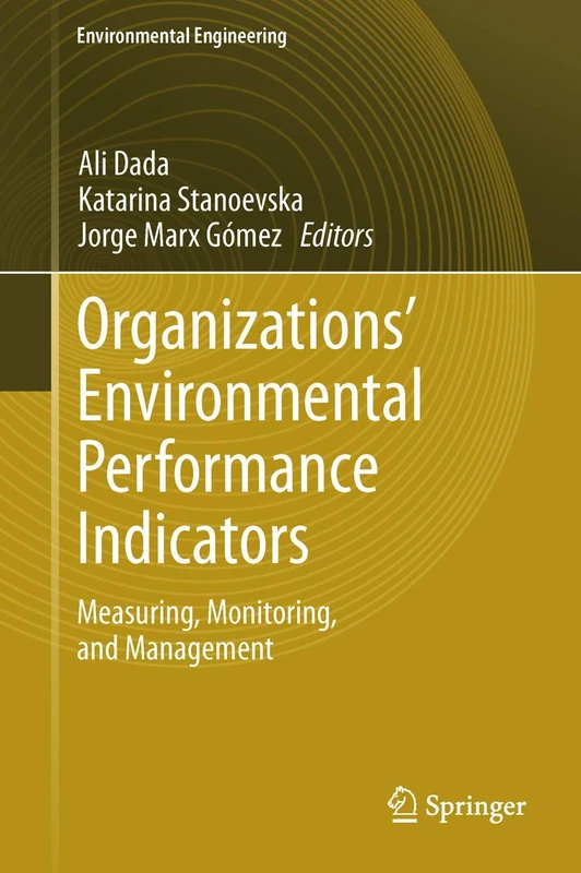 Organizations’ Environmental Performance Indicators: Measuring, Monitoring, and Management (Environmental Science and Engineering)